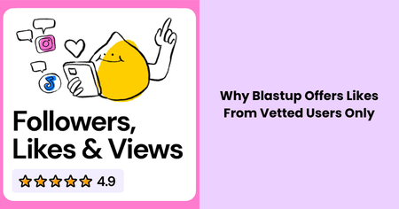 blastup-vetted-users-likes