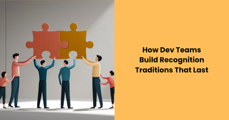 dev-team-recognition-traditions