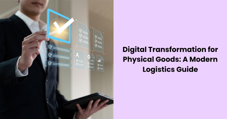 digital-transformation-physical-goods-logistics-guide