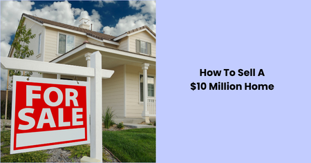how-to-sell-a-10-million-home