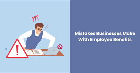 mistakes-businesses-make-with-employee-benefits