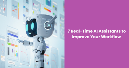real-time-ai-assistants-improve-workflow